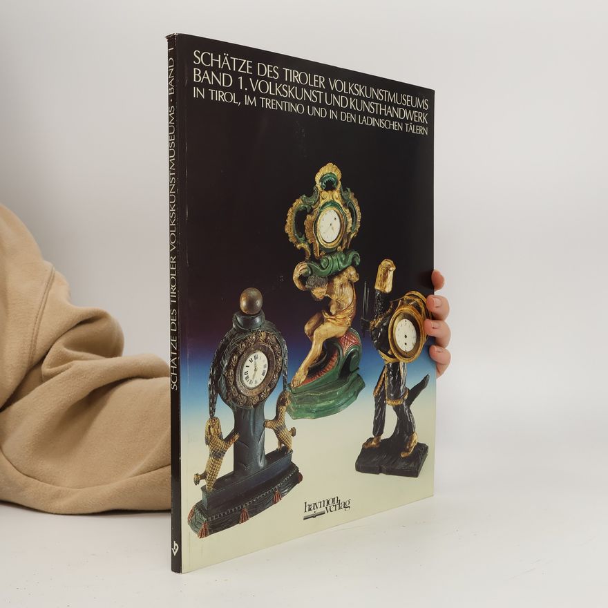 Kolektiv autorů Schätze des Tiroler Volkskunstmuseums 1