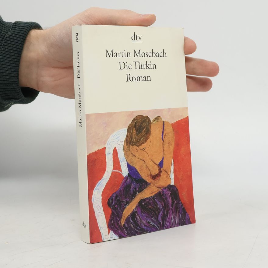 Martin Mosebach Die Türkin
