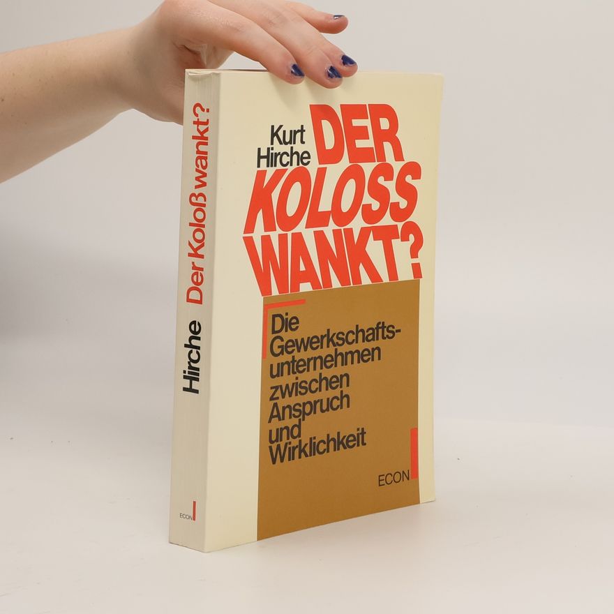 Kurt Hirche Der Koloss wankt?