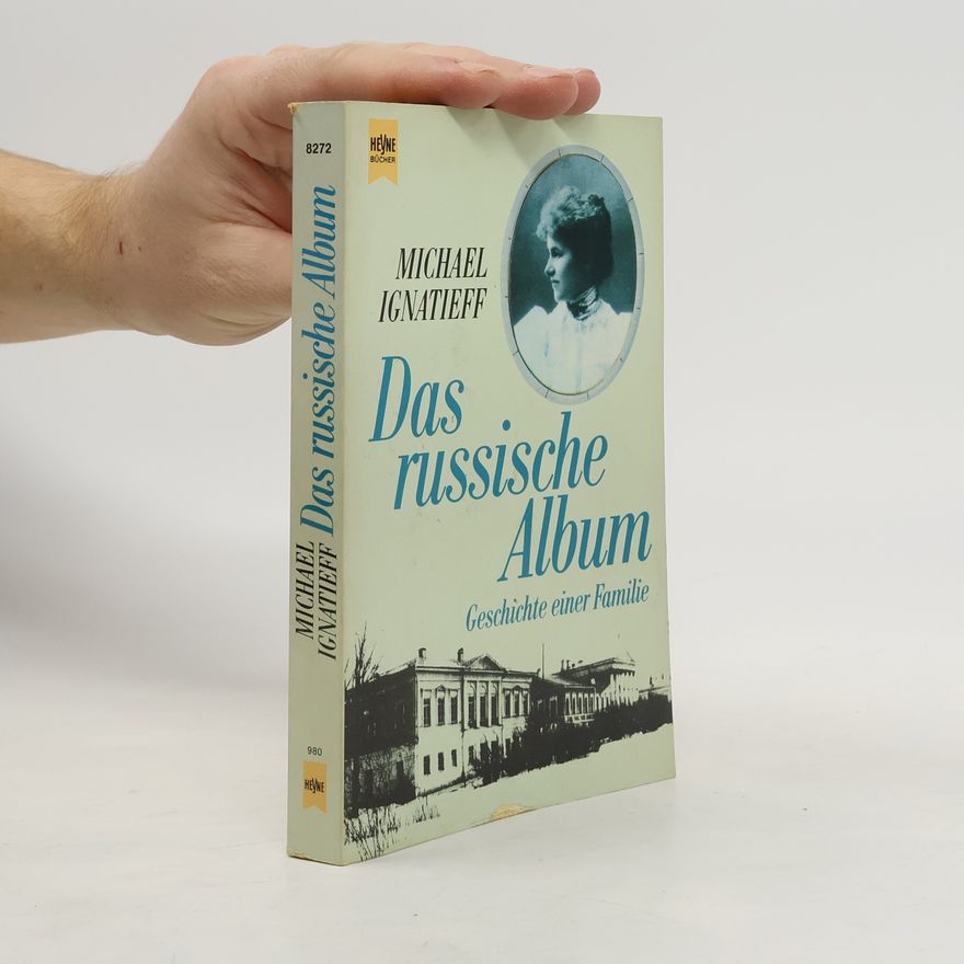 Michael Ignatieff Das russische Album