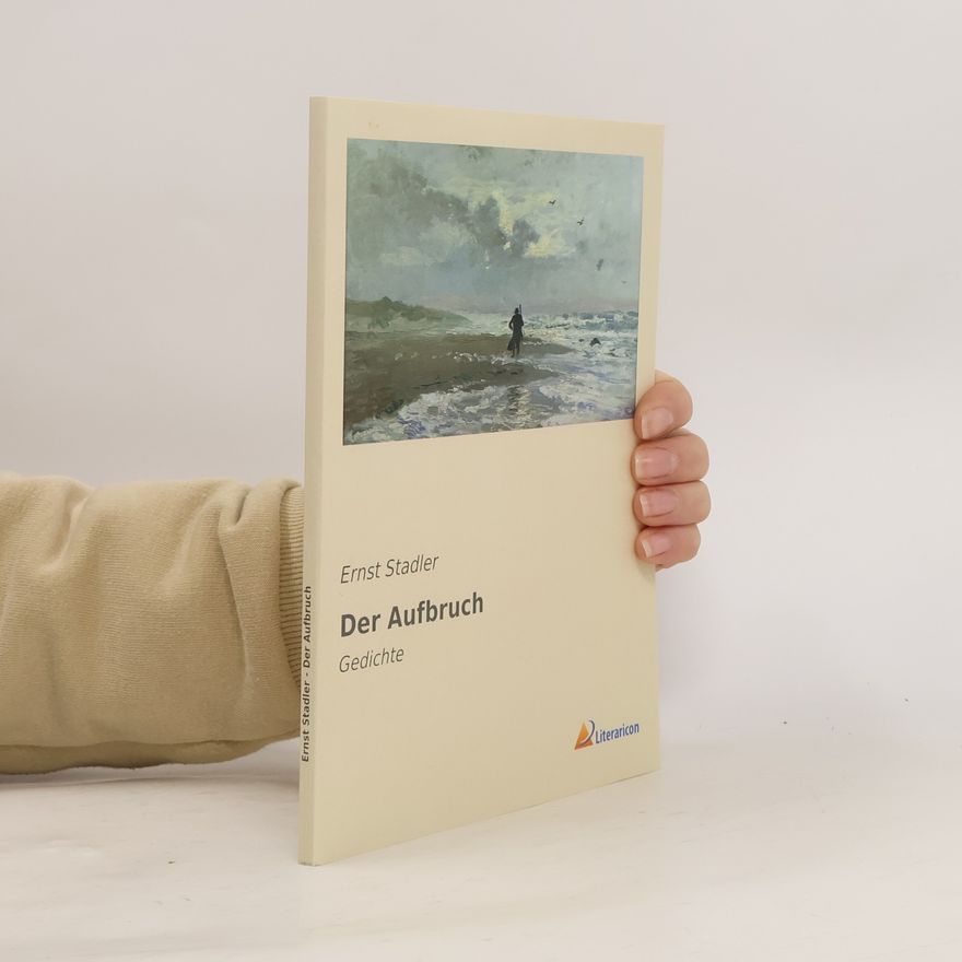 Ernst Stadler Der Aufbruch