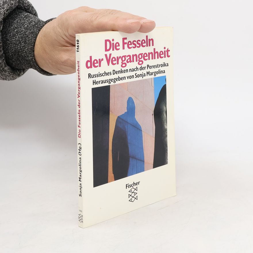 Sonja Margolina Die Fesseln der Vergangenheit