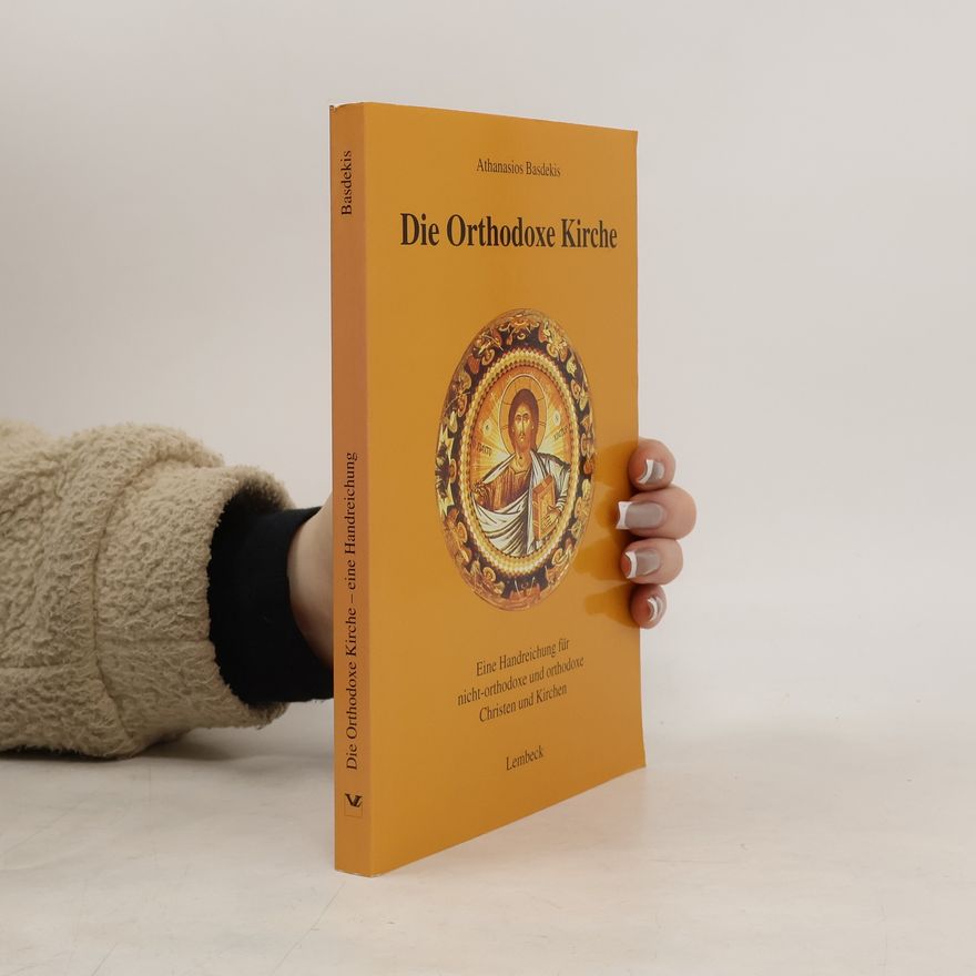 Athanasios Basdekis Die Orthodoxe Kirche