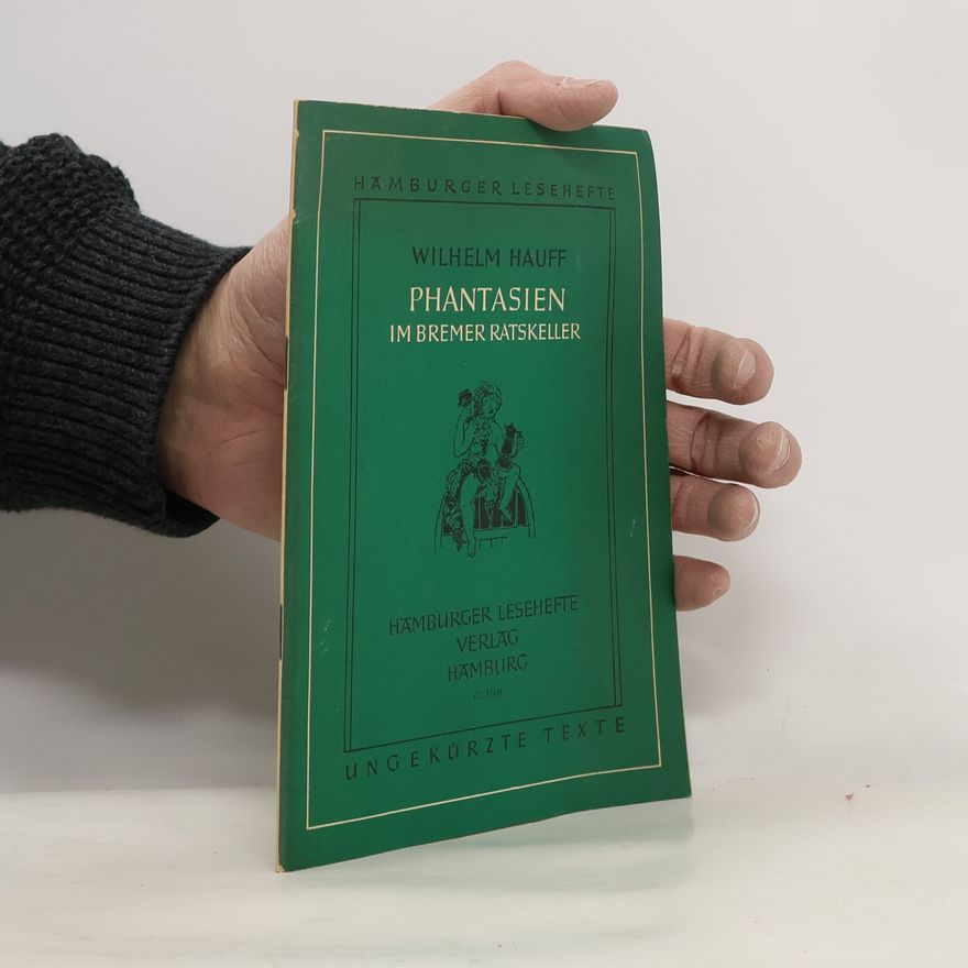 Wilhelm Hauff Phantasien im Bremer Ratskeller