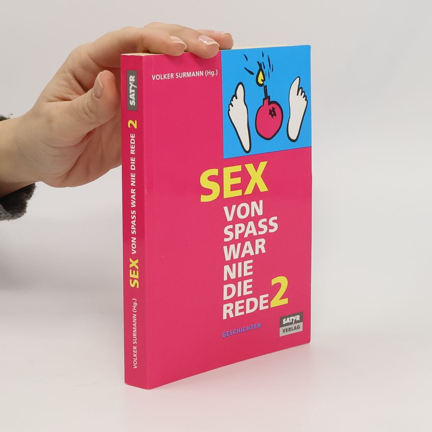 Volker Surmann Sex – Von Spass war nie die Rede