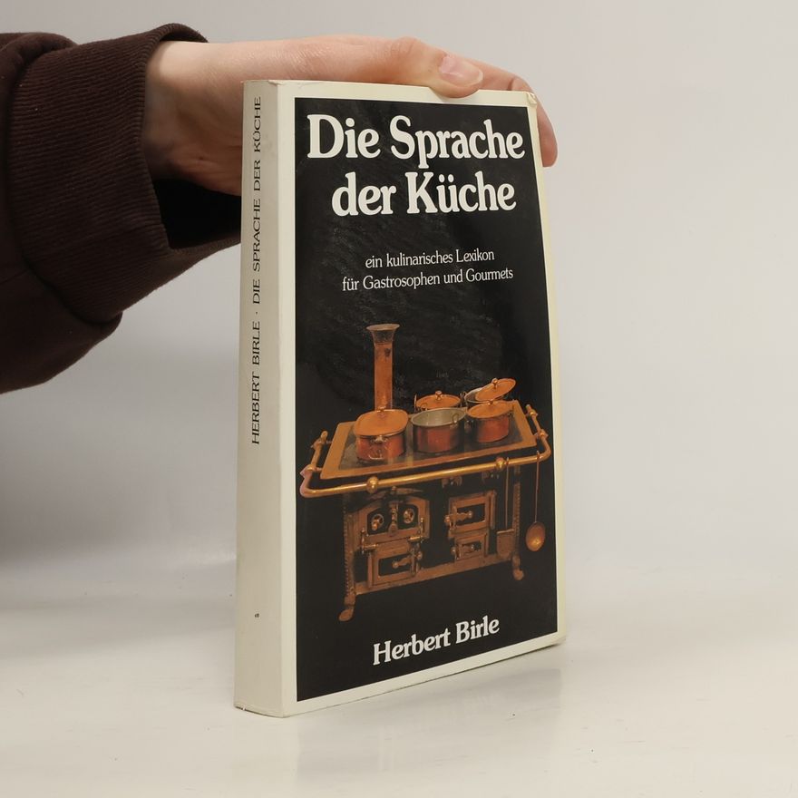 Herbert Birle Die Sprache der Küche