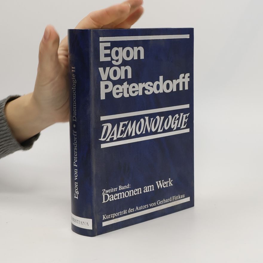 Egon von Petersdorff Daemonologie 2. Daemonen am Werk