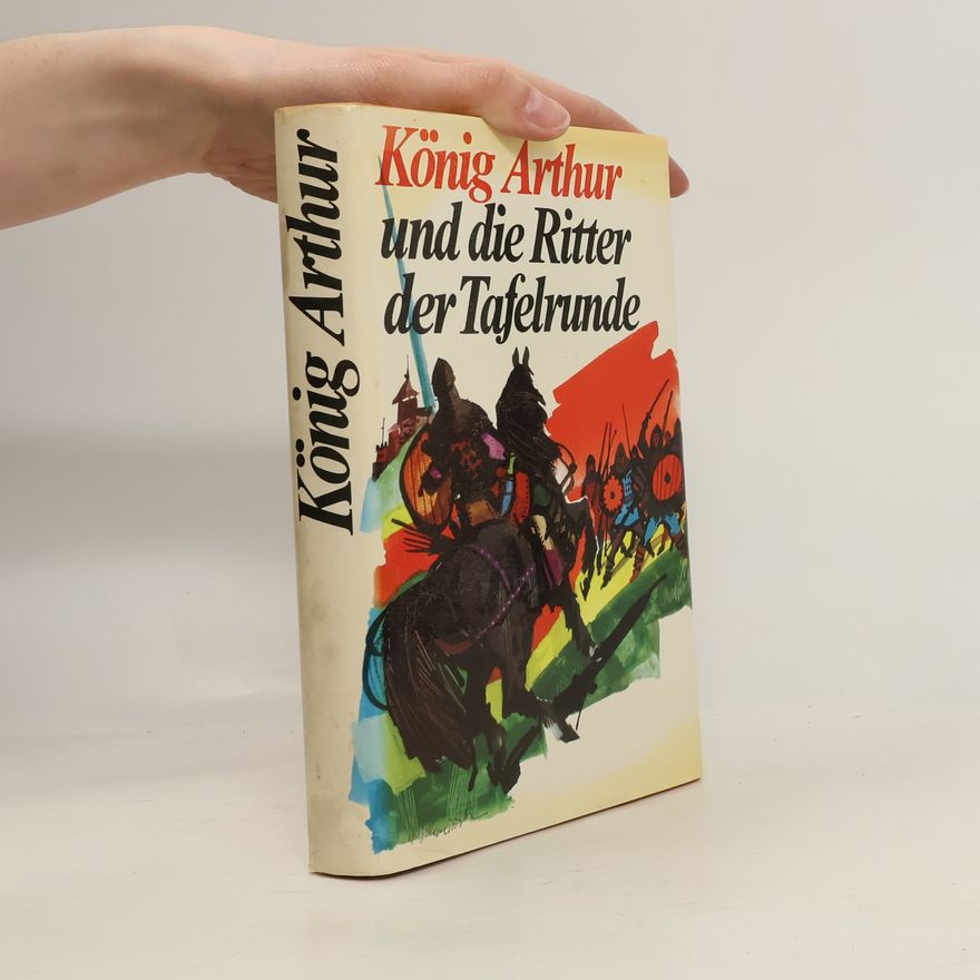 Käte Recheis König Arthur und die Ritter der Tafelrunde