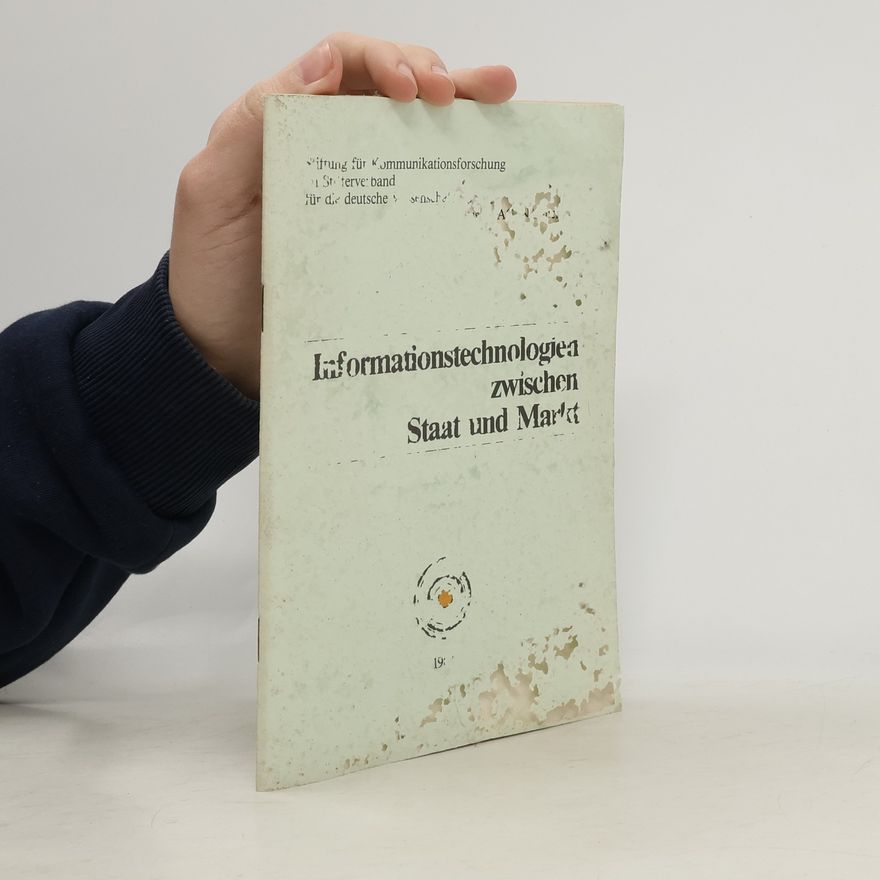 Autorenkollektiv Informationstechnologien zwischen staat und Markt