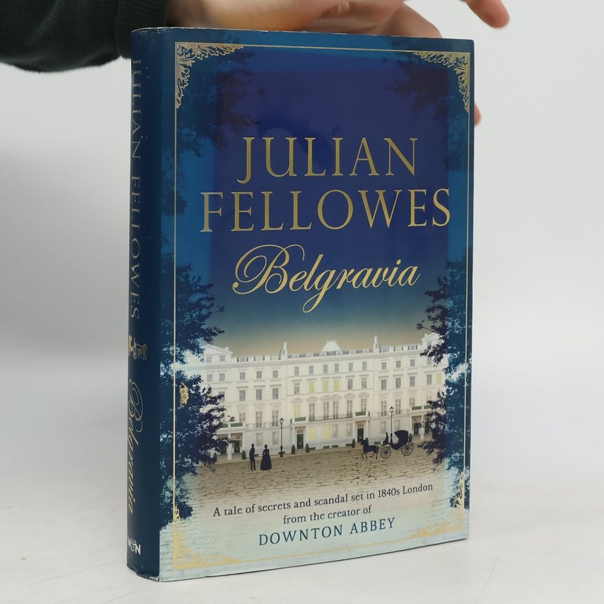 Julian Fellowes Belgravia
