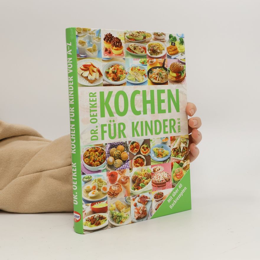 Autorenkollektiv Dr. Oetker Kochen für Kinder von A - Z