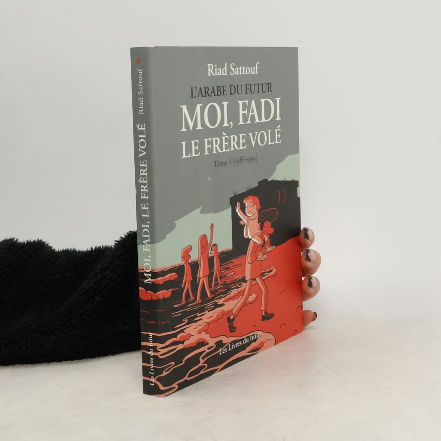 Riad Sattouf Moi, Fadi, le frère volé, 1986-1994