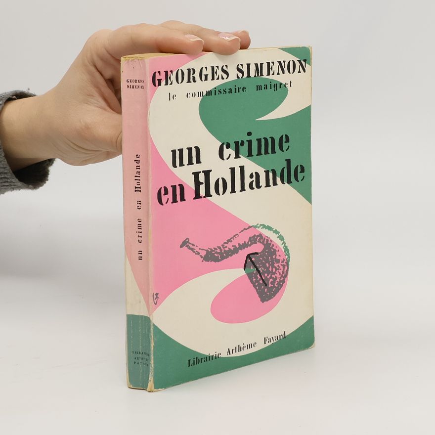 Georges Simenon Un Crime en Hollande
