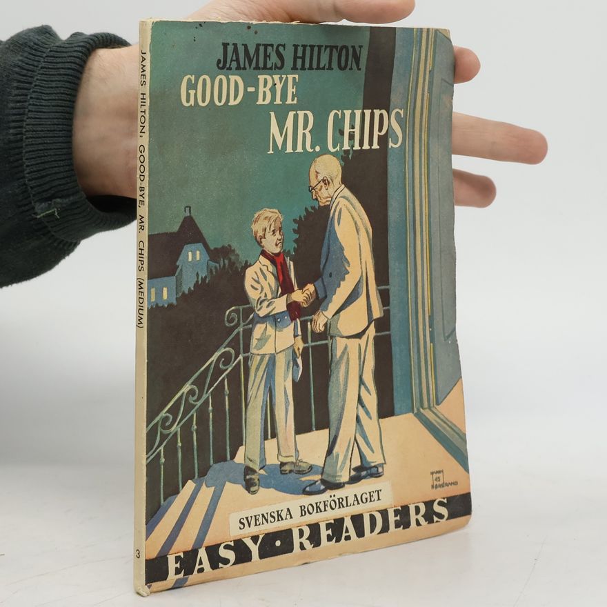 James Hilton Good-Bye Mr. Chips