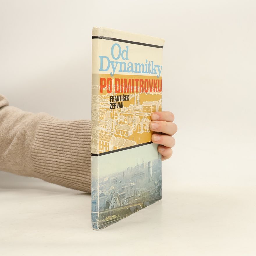 František Zervan Od Dynamitky po Dimitrovku