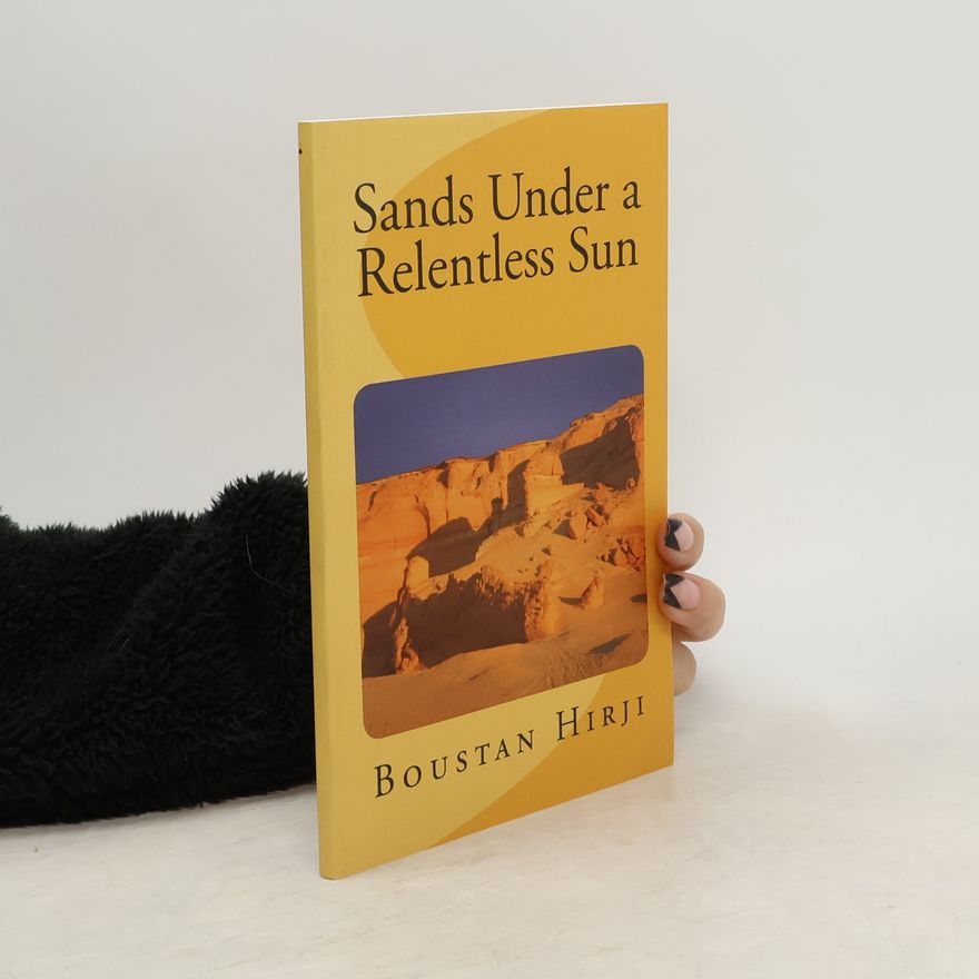 Boustan Hirji Sands Under a Relentless Sun