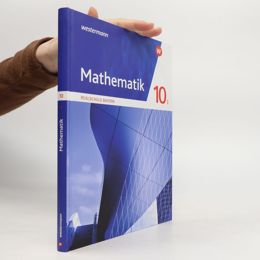 Auteurscollectief Mathematik 10 I. Schülerband. Für Realschulen in Bayern