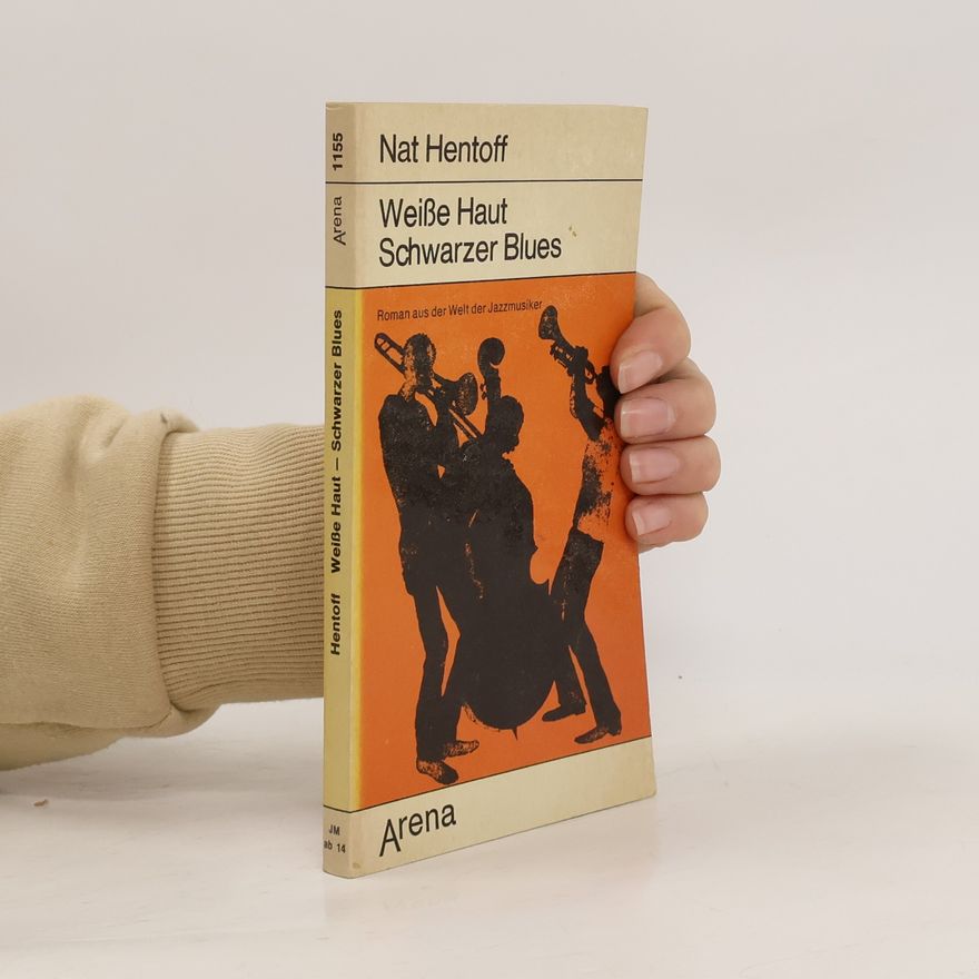 Nat Hentoff Weiße Haut Schwarzer Blues