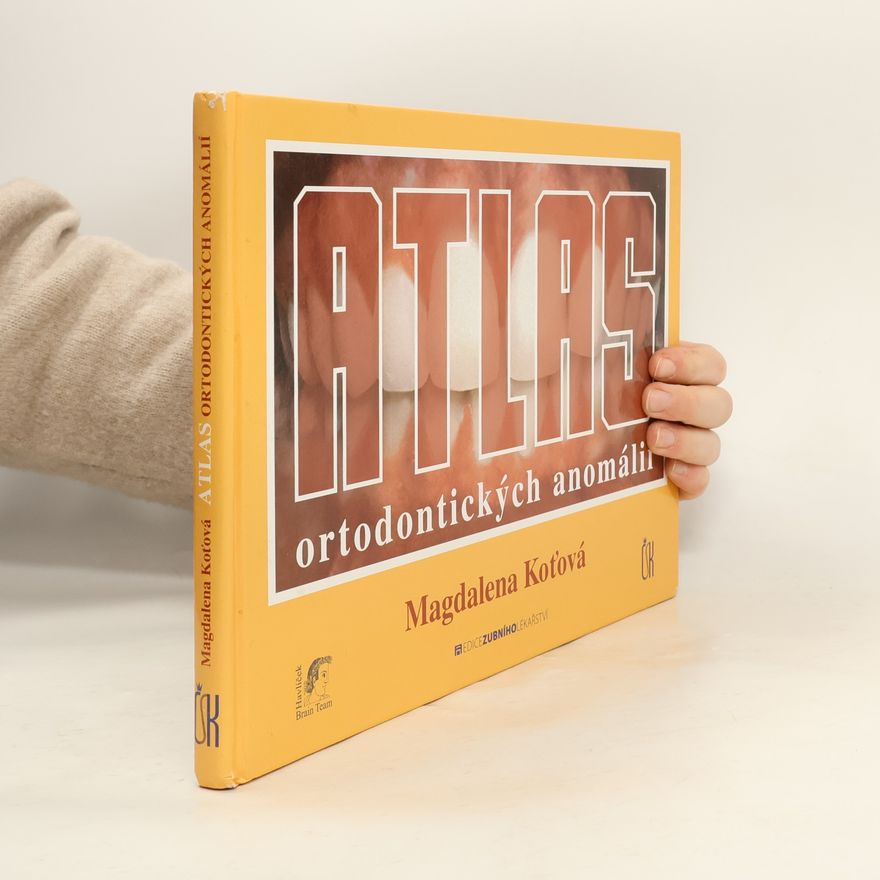 Magdalena Koťová Atlas ortodontických anomálií