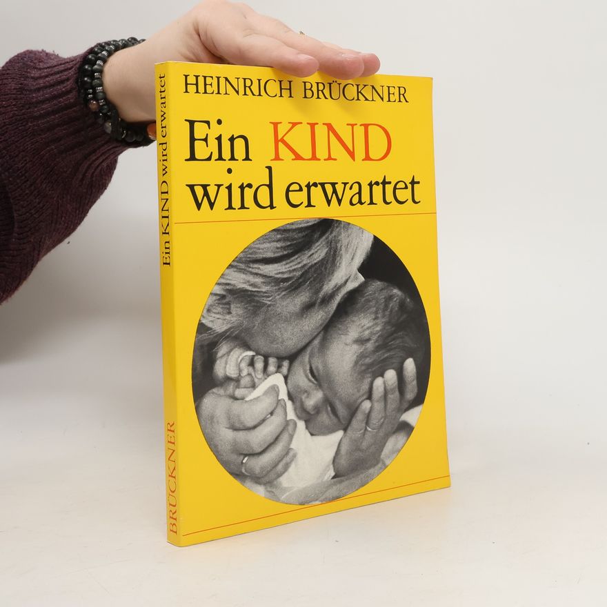 Heinrich Bruckner Ein Kind wird erwartet