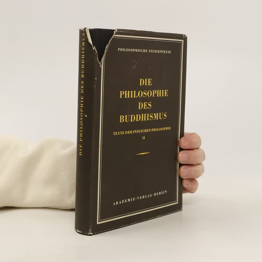 Autorenkollektiv Die Philosophie des Buddhismus
