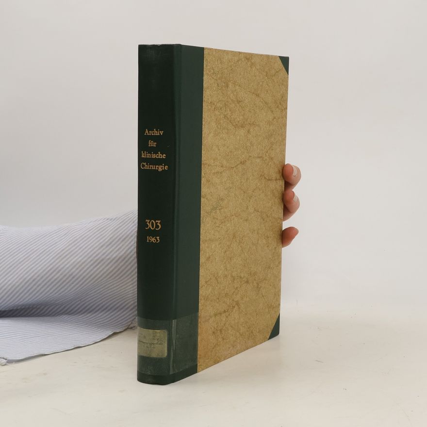 Autorenkollektiv Archiv für klinische Chirurgie 303