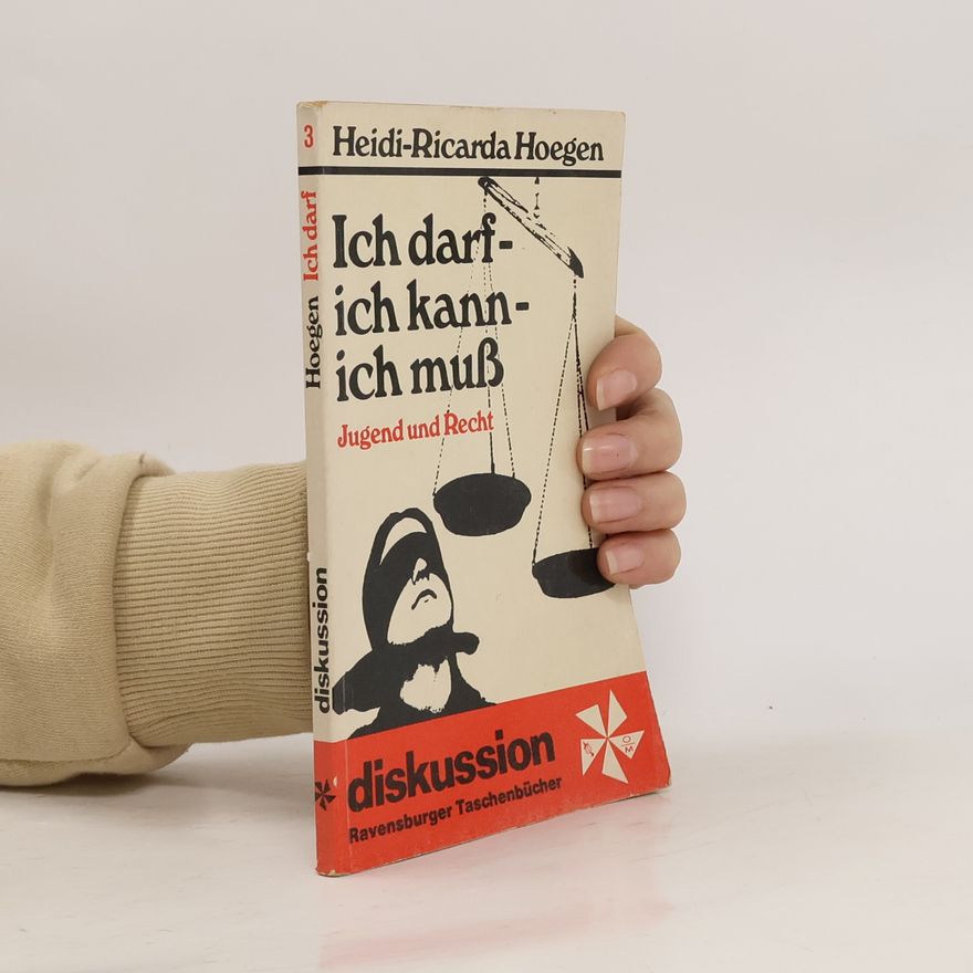 Heidi Ricarda Hoegen Ich darf, ich kann, ich muss
