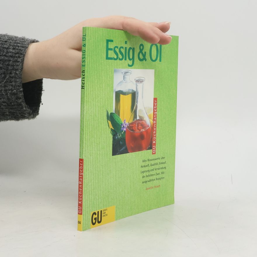 Annette Heisch Essig & Öl