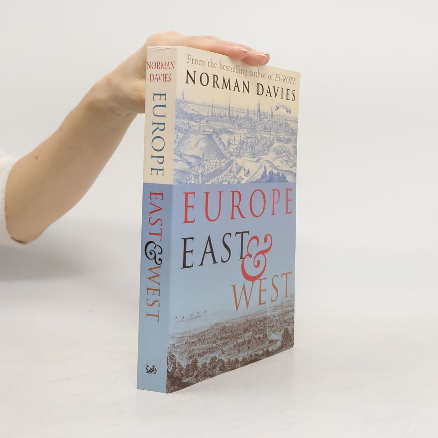 Norman Davies Europe East & West