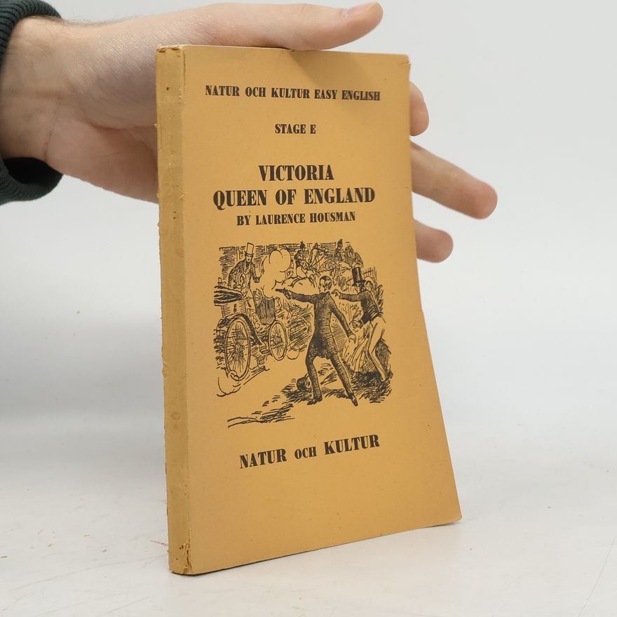 Laurence Housman Victoria, Queen of England