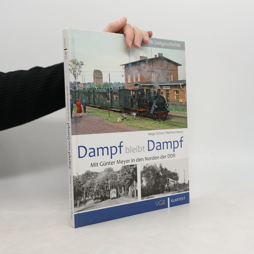 Helge Scholz Dampf bleibt Dampf. Bd.2
