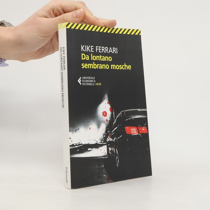 Kike Ferrari Da lontano sembrano mosche