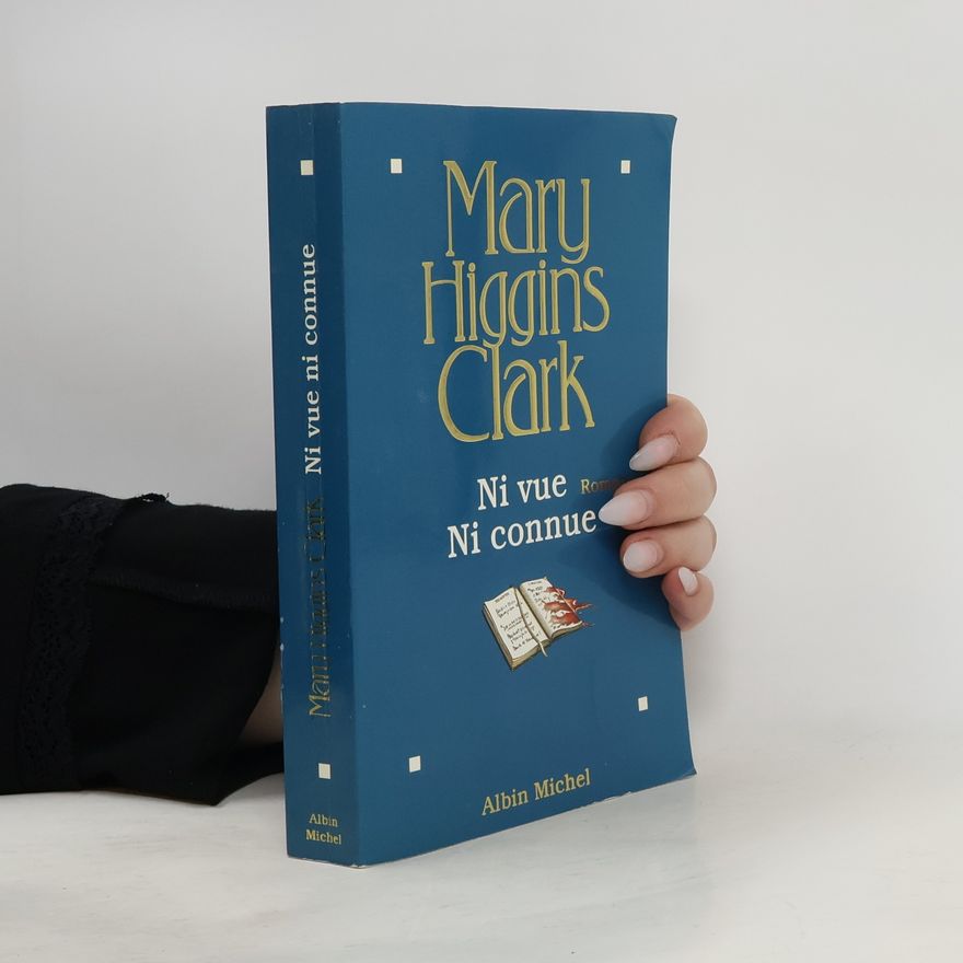 Mary Higgins Clark Ni vue ni connue