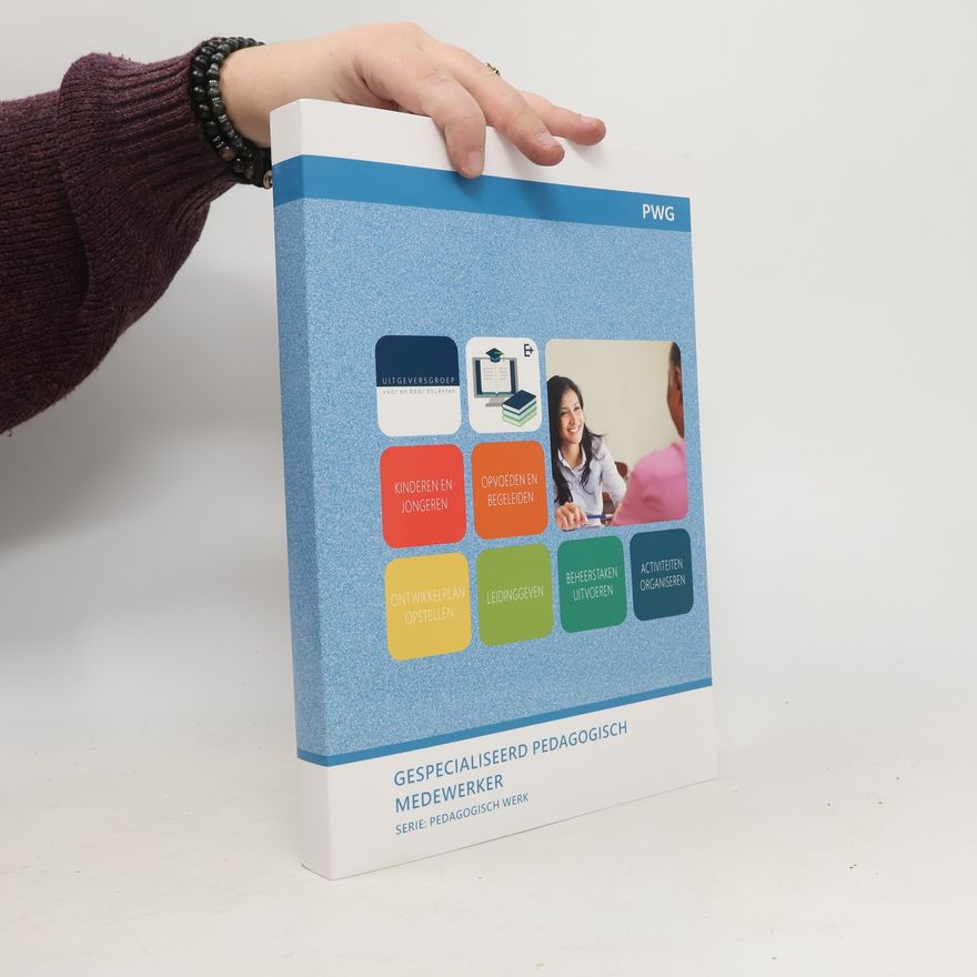 Various authors Pedagogisch werk: Gespecialiseerd pedagogisch medewerker kinderopvang (KD 2021)