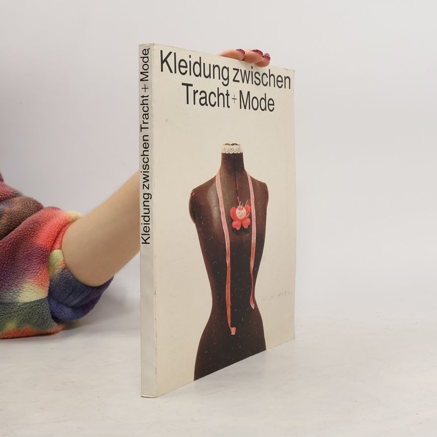 Kolektiv autorů Kleidung zwischen Tracht + Mode