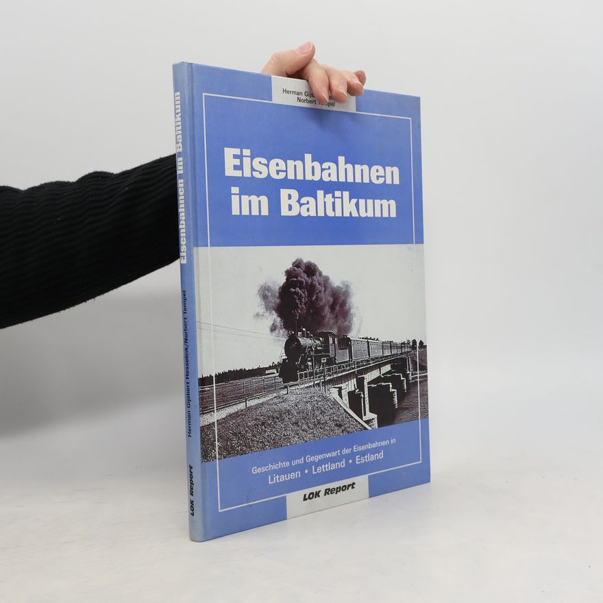 Herman Gijsbert Hesselink Eisenbahnen im Baltikum