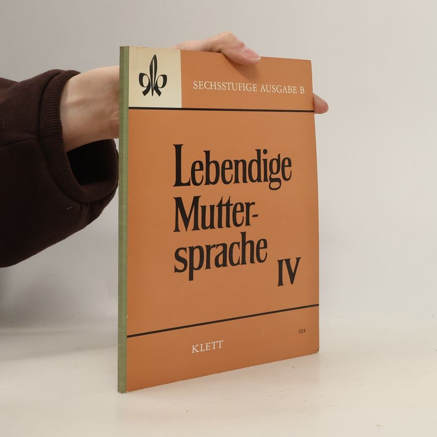 Autorenkollektiv Lebendige Muttersprache IV