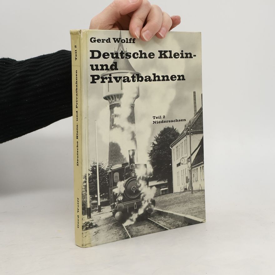 Gerd Wolff Deutsche Klein- und Privatbahnen