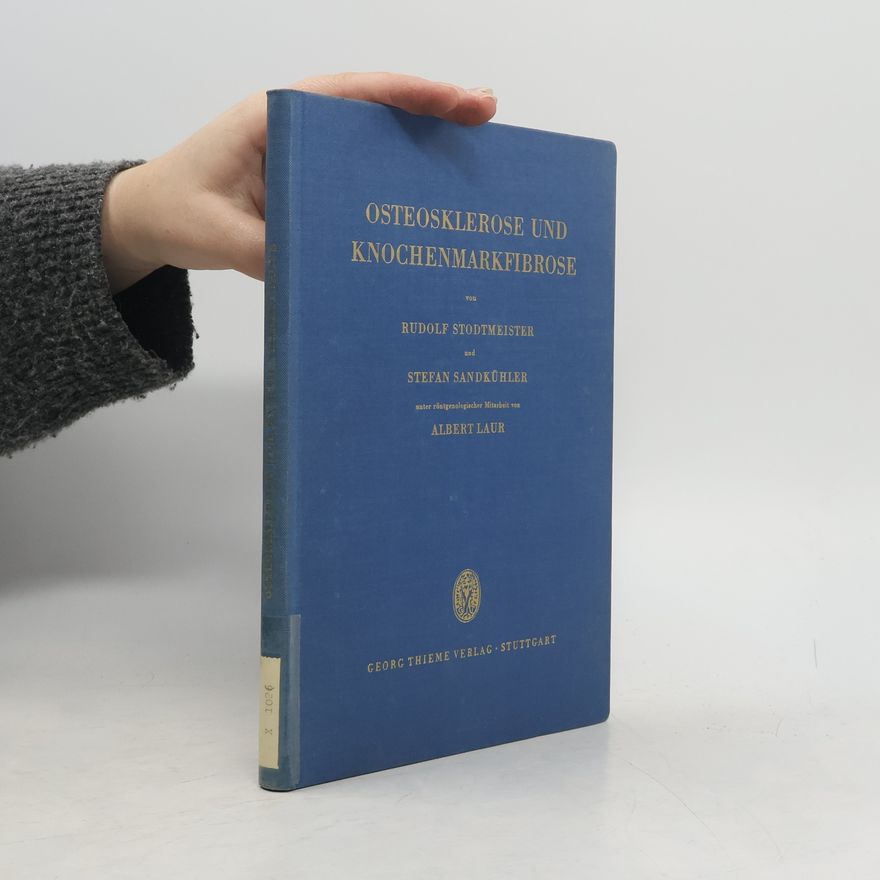 Rudolf Stodtmeister Osteosklerose und Knochenmarkfibrose