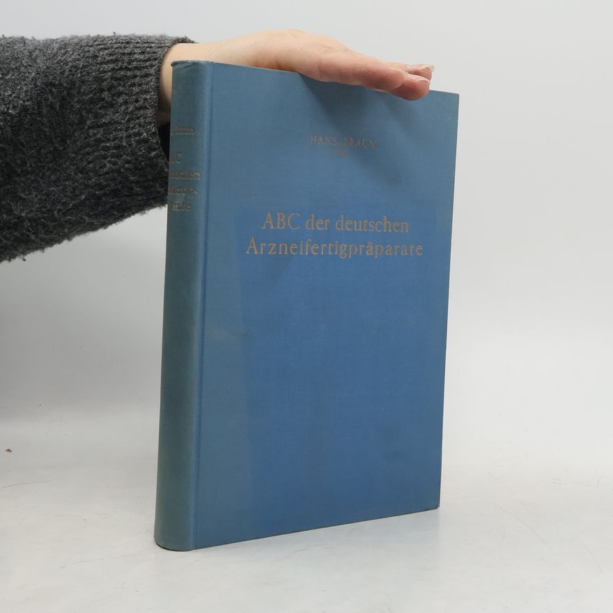 Hans Braun ABC der deutschen Arzneifertigpräparate