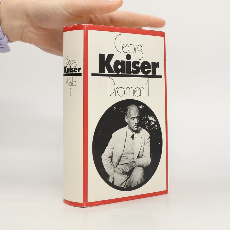 Georg Kaiser Dramen 1