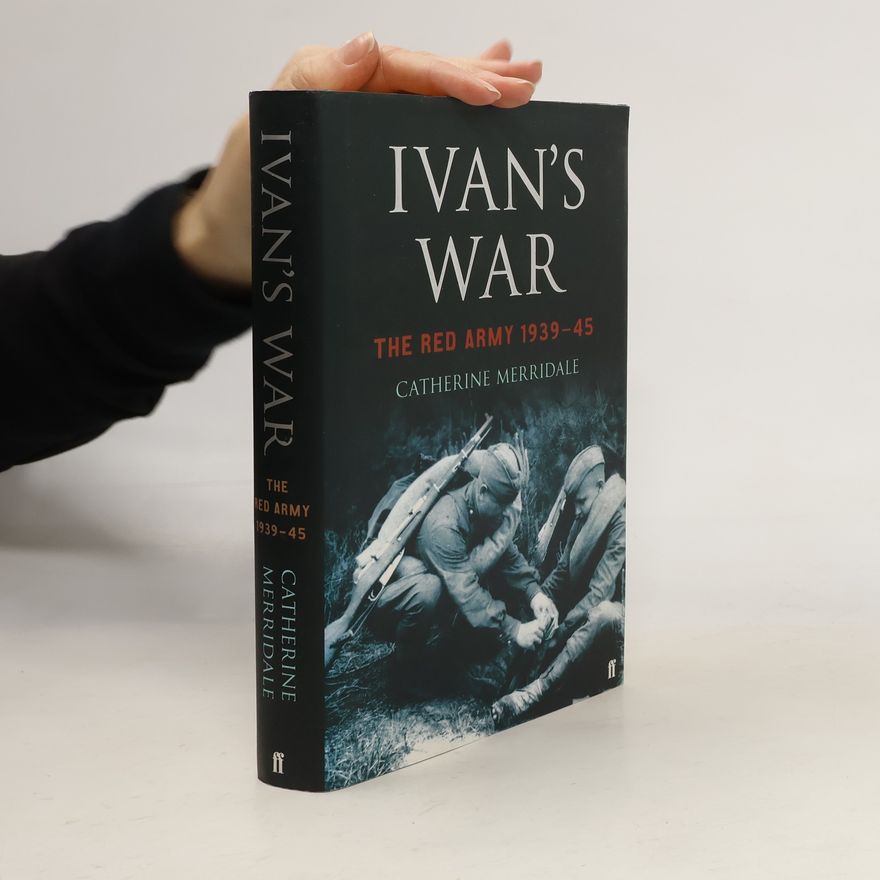 Catherine Merridale Ivan's War
