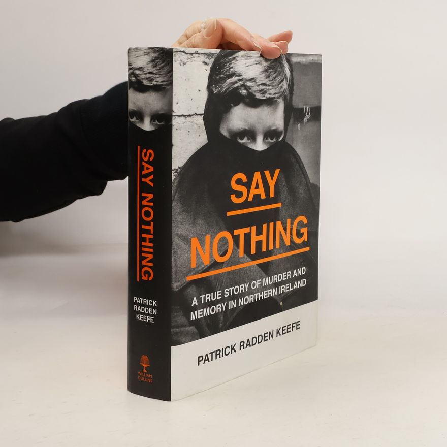 Patrick Radden Keefe Say Nothing