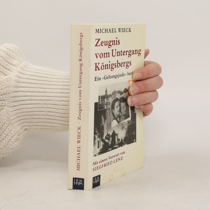 Michael Wieck Zeugnis vom Untergang Königsbergs