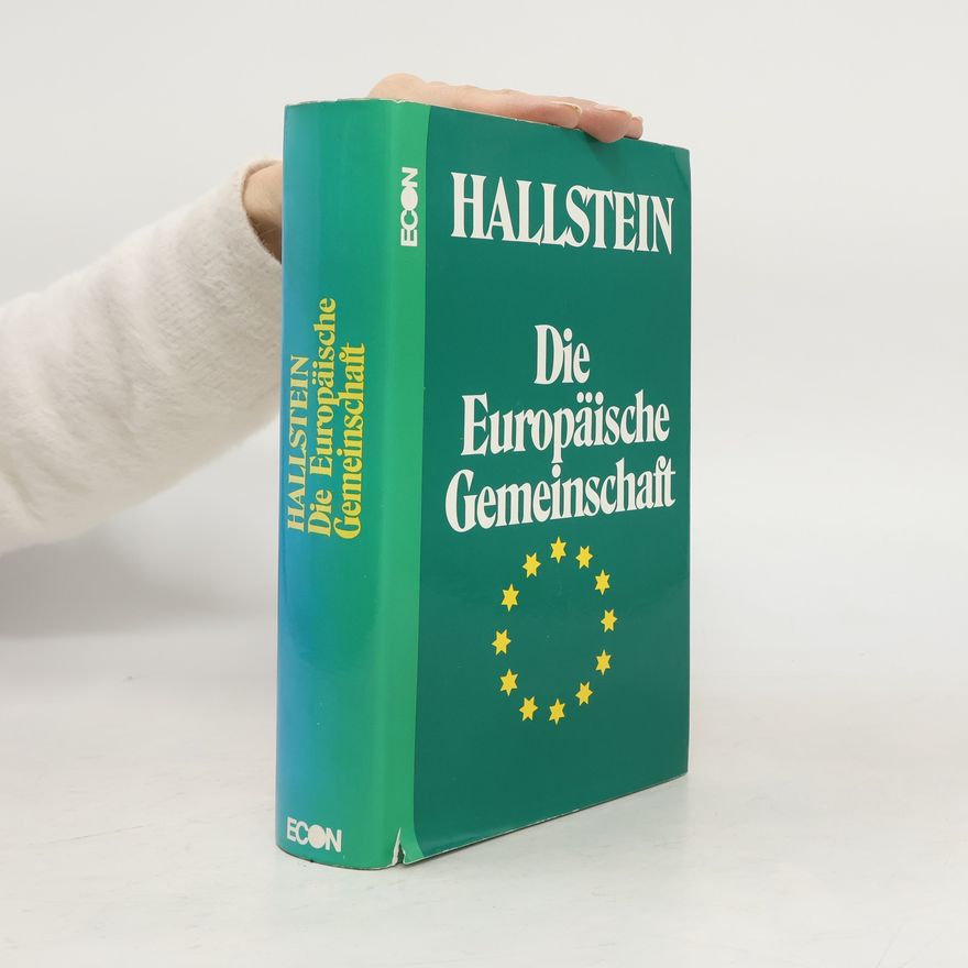 Walter Hallstein Die Europäische Gemeinschaft