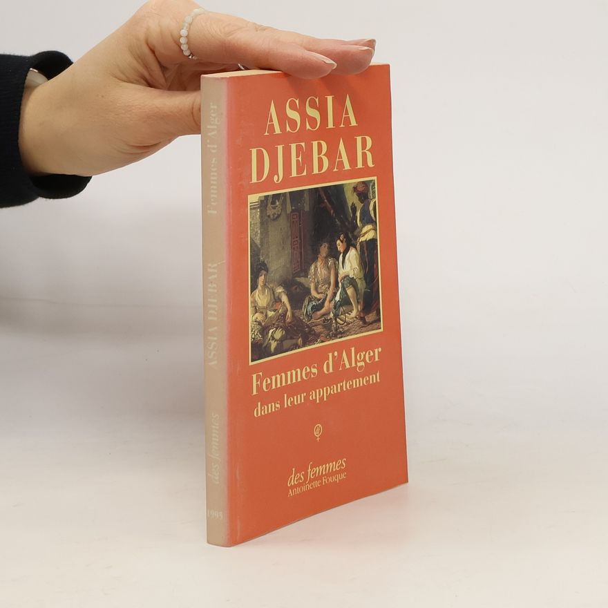Assia Djebarová Femmes d'Alger dans leur appartement