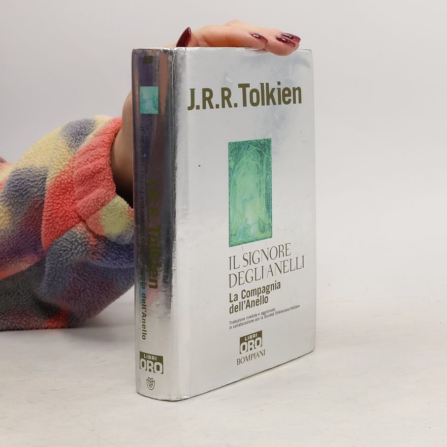 Elémire Zolla Il Signore degli Anelli - 26: La Compagnia dell'Anello - Traduzione riveduta e aggiornata in collaborazione con la Società Tolkieniana Italiana