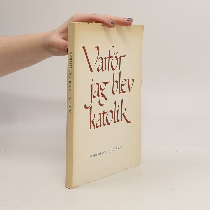 Sven Stolpe Varför jag blev katolik