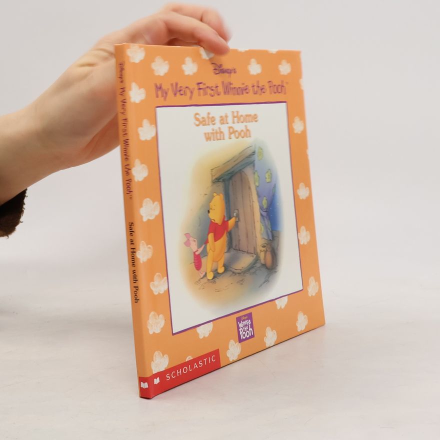 Kathleen Weidner Zoehfeld My Very First Winnie the Pooh: Safe at Home with Pooh