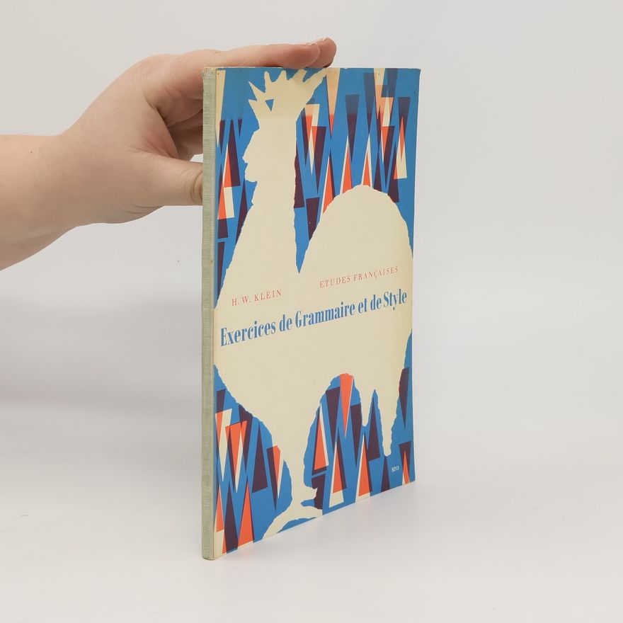 H. W. Klein Exercices de Grammaire et de Style